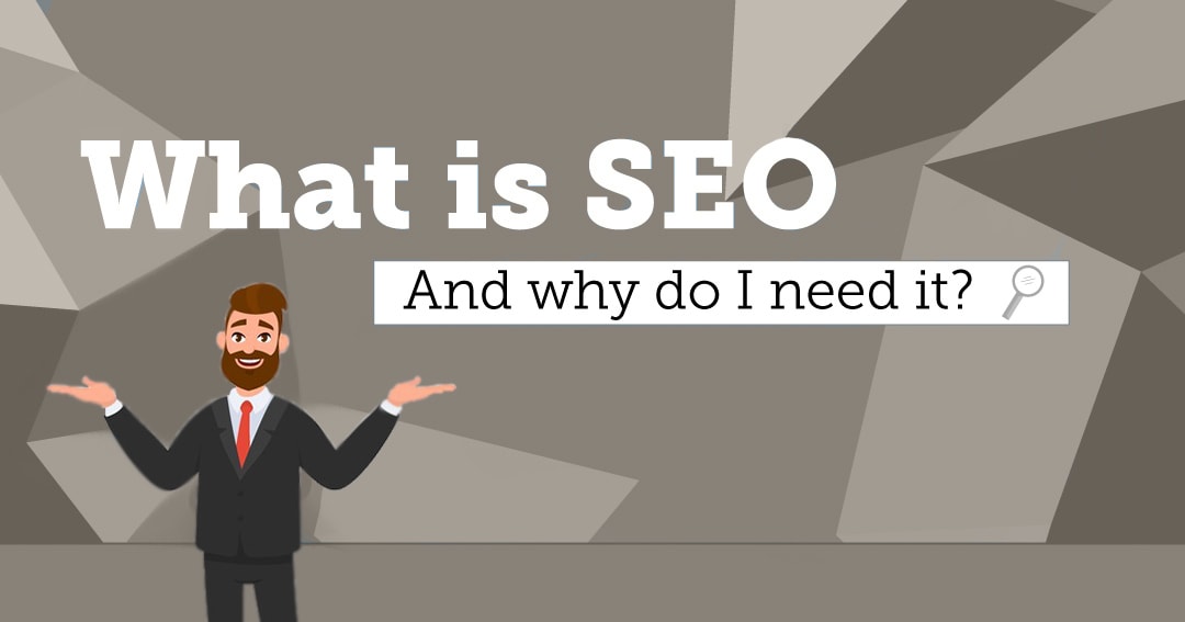 What is SEO? Does My Small Business Need It?